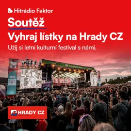 Vyhrajte s Hitrádiem Faktor vstupenky na Hrady CZ na Hluboké!